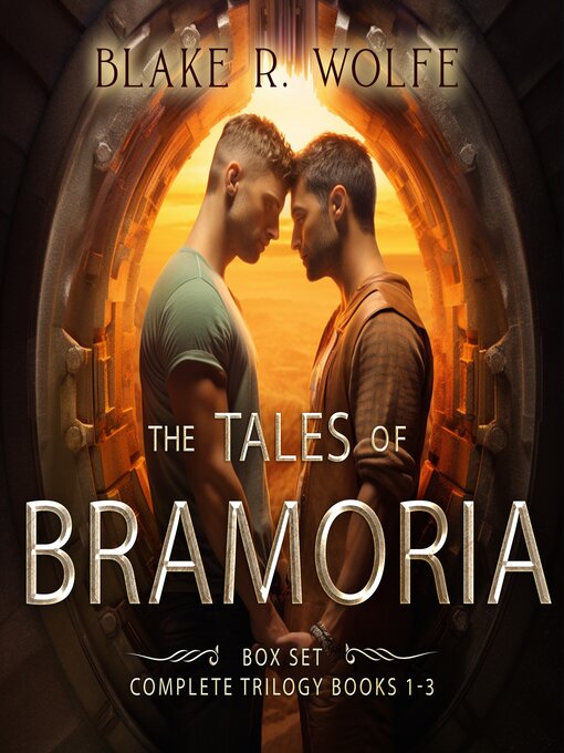 Title details for The Tales of Bramoria by Blake R. Wolfe - Available